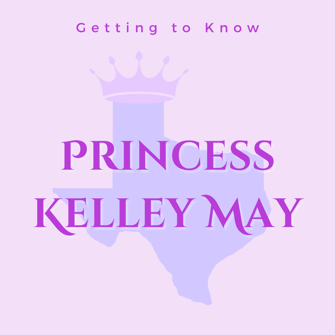 Getting to Know Princess Kelley May